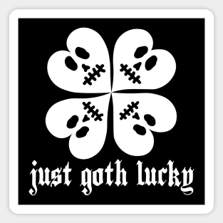 Just Goth Lucky (White) Magnet